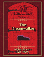 The Dreamwalker: Volume 4 of the Year of the Red Door