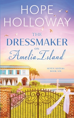 The Dressmaker on Amelia Island - Holloway, Hope