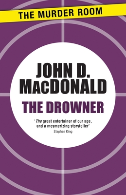 The Drowner - MacDonald, John D.