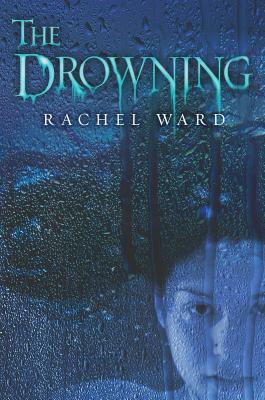 The Drowning - Ward, Rachel