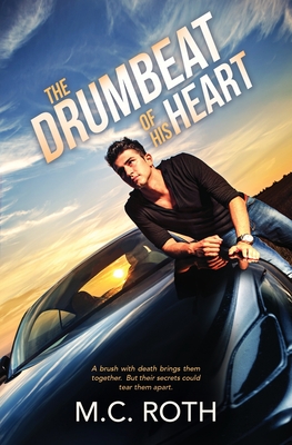 The Drumbeat of His Heart - Roth, M C
