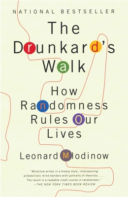 The Drunkard's Walk: How Randomness Rules Our Lives - Mlodinow, Leonard