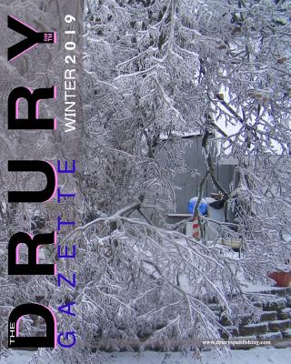 The Drury Gazette WINTER 2019 - Gazette, Drury, and Drury, Gary