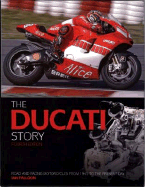 The Ducati Story 4th Edition: Racing and Production Models from 1945 to Present Day