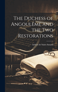 The Duchess of Angoulme and the two Restorations