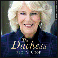 The Duchess: The Untold Story - the Explosive Biography, as Seen in the Daily Mail