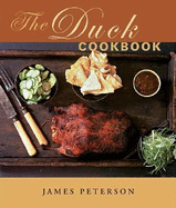 The Duck Cookbook - Peterson, James