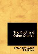 The Duel and Other Stories - Chekhov, Anton Pavlovich