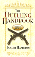 The Duelling Handbook, 1829