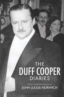 The Duff Cooper Diaries: 1915-1951 - Norwich, John Julius (Editor)