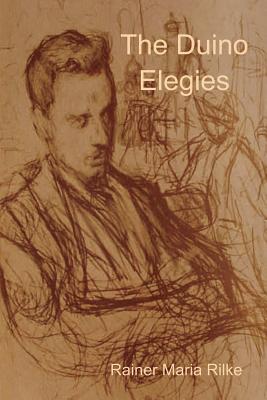 The Duino Elegies - Rilke, Rainer Maria