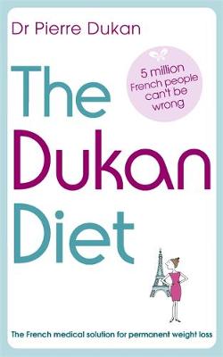 The Dukan Diet - Pierre Dukan, Dr, and Dukan, Pierre