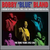 The Duke Years 1952-1962 - Bobby "Blue" Bland