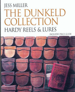 The Dunkeld Collection: Hardy Reels, Includes Hardy Lures and Price Guides