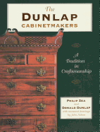 The Dunlap Cabinetmakers: A Tradition in Craftsmanship