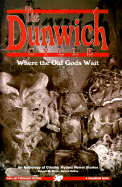 The Dunwich Cycle: Where the Old Gods Wait - Derleth, August W, and Pugmire, W H, and Price, Robert M, Reverend, PhD (Selected by)