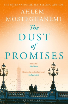 The Dust of Promises - Mosteghanemi, Ahlem, and Roberts, Nancy (Translated by)