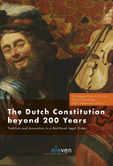 The Dutch Constitution Beyond 200 Years: Tradition and Innovation in a Multilevel Legal Order