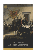 The Duties of American Citizenship