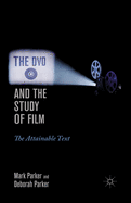 The DVD and the Study of Film: The Attainable Text