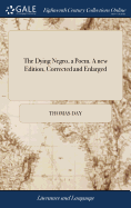 The Dying Negro, a Poem. A new Edition, Corrected and Enlarged