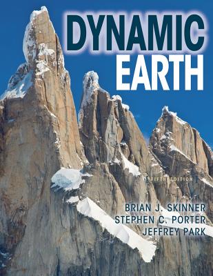 The Dynamic Earth: An Introduction to Physical Geology, Updated Fifth Edition - Skinner, Brian J.