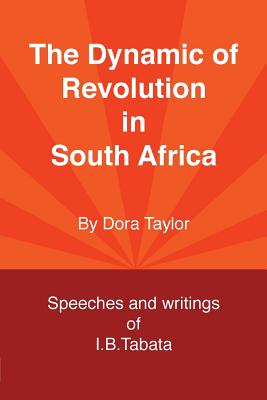 The Dynamic of Revolution in South Africa - Taylor, Dora