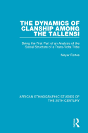 The Dynamics of Clanship Among the Tallensi: Being the First Part of an Analysis of the Social Structure of a Trans-Volta Tribe