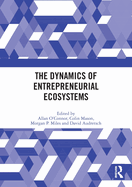 The Dynamics of Entrepreneurial Ecosystems
