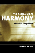 The Dynamics of Harmony: Principles and Practice