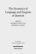 The Dynamics of Language and Exegesis at Qumran - Dimant, Devorah (Editor), and Kratz, Reinhard G (Editor)