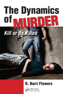 The Dynamics of Murder: Kill or Be Killed
