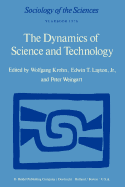 The Dynamics of Science and Technology: Social Values, Technical Norms and Scientific Criteria in the Development of Knowledge