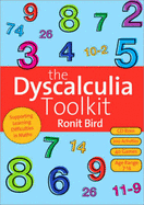 The Dyscalculia Toolkit: Supporting Learning Difficulties in Maths