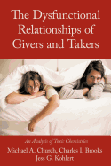 The Dysfunctional Relationships of Givers and Takers: An Analysis of Toxic Chemistries
