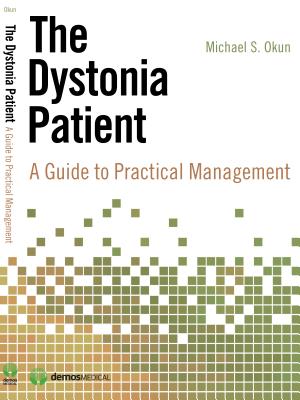 The Dystonia Patient: A Guide to Practical Management - Okun, Michael, MD