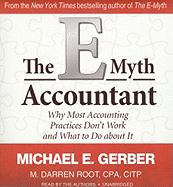 The E-Myth Accountant: Why Most Accounting Practices Don't Work and What to Do about It