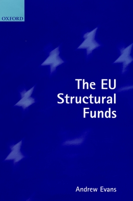 The E.U. Structural Funds - Evans, Andrew