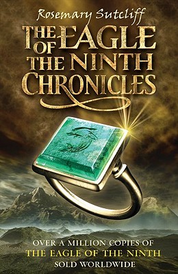 The Eagle of the Ninth Chronicles - Sutcliff, Rosemary