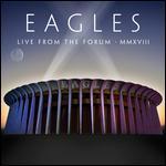 The Eagles: Live From the Forum - MMXVIII