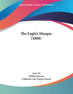 The Eagle's Masque (1808)