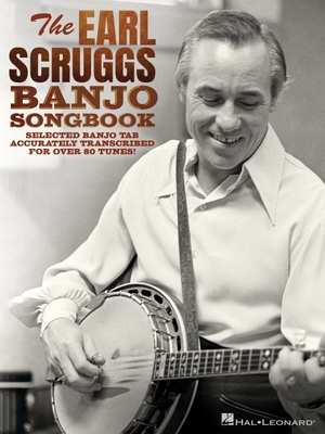 The Earl Scruggs Banjo Songbook: Selected Banjo Tab Accurately Transcribed for Over 80 Tunes with Foreword by Jim Mills - Scruggs, Earl