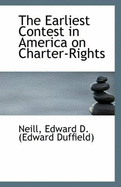 The Earliest Contest in America on Charter-Rights