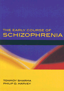 The Early Course of Schizophrenia