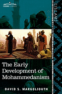 The Early Development of Mohammedanism