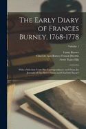 The Early Diary of Frances Burney, 1768-1778: With a Selection From her Correspondence, and From the Journals of her Sisters Susan and Charlotte Burney; Volume 1