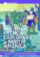 The Early French Explorers of North America
