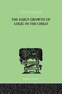 The Early Growth of Logic in the Child: Classification and Seriation