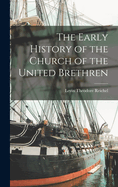 The Early History of the Church of the United Brethren