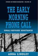 The Early Morning Phonecall: Somali Refugees' Remittances